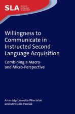 Willingness to Communicate in Instructed Second Language Acquisition