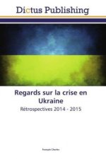 Regards sur la crise en Ukraine