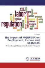 The Impact of MGNREGA on Employment, Income and Migration