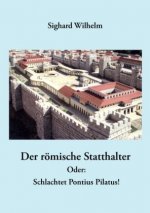 Der römische Statthalter