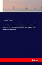 Reise durch Marokko; Uebersteigung des grossen Atlas. Exploration der Oasen von Tafilet, Tuat und Tidikelt, und Reise durch die grosse Wüste über Rhad