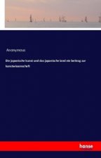 Die japanische kunst und das japanische land ein beitrag zur kunstwissenschaft