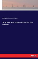 Syriac documents attributed to the first three centuries