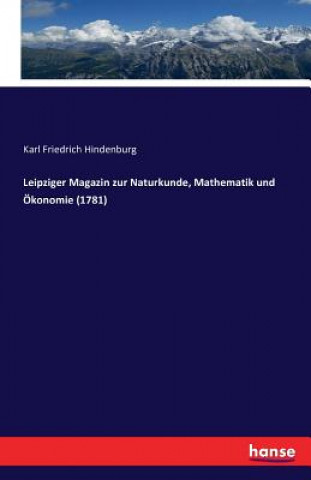 Leipziger Magazin zur Naturkunde, Mathematik und OEkonomie (1781)