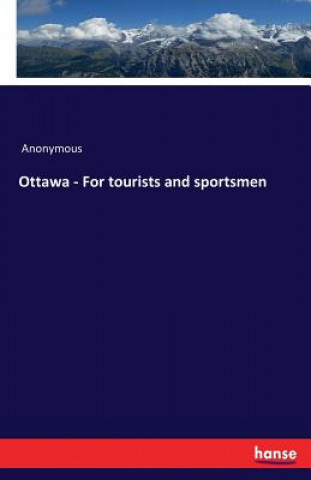 Ottawa - For tourists and sportsmen
