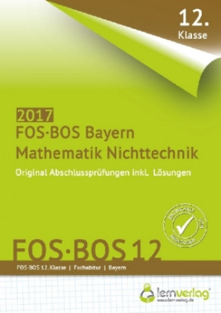 Abschlussprüfung Mathematik Nichttechnik FOS-BOS 12 Bayern 2017