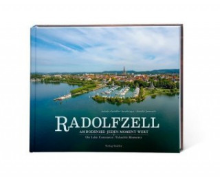 Radolfzell am Bodensee - Jeden Moment wert. Radolfzell on Lake Constance - Valuable Moments