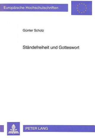 Staendefreiheit und Gotteswort