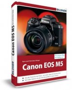 Canon EOS M5 - Für bessere Fotos von Anfang an