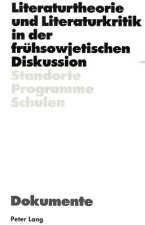 Literaturtheorie und Literaturkritik in der fruehsowjetischen Diskussion