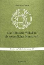 Das tuerkische Volkslied als sprachliches Kunstwerk