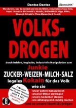 (farbig) VOLKSDROGEN - durch Irrlehre, Irrglaube, industrielle Manipulation zum Junkie - ZUCKER - WEIZEN - MILCH - SALZ legales Kokain für das Volk. W