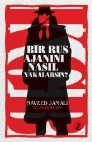 Bir Rus Ajanini Nasil Yakalarsin