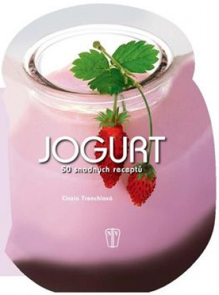 Jogurt 50 snadných receptů