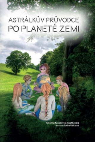 Astrálkův průvodce po planetě Zemi