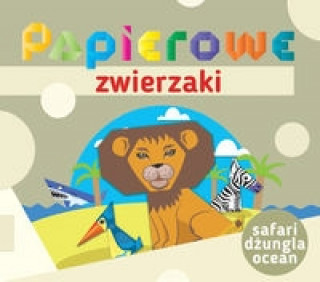 Papierowe zwierzaki Safari dzungla ocean