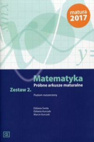 Matematyka Probne arkusze maturalne Zestaw 2 Poziom rozszerzony