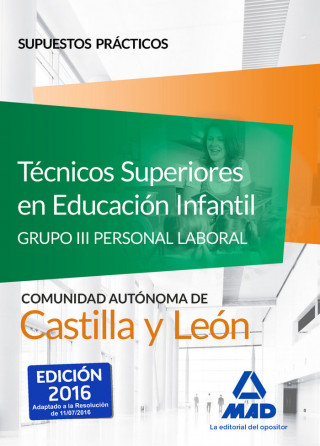 Técnicos Superiores en Educación Infantil de la Administración de Castilla y León (Grupo III Personal Laboral de la Junta de Castilla y León). Supuest