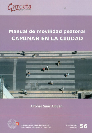 MANUAL DE MOVILIDAD PEATONAL, CAMINAR EN LA CIUDAD