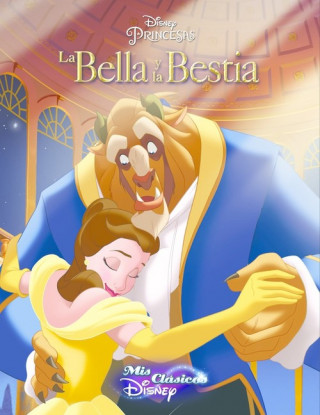 La Bella y la Bestia. Mis clásicos Disney