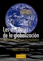 Las dos caras de la globalización: Más cercanos, pero no más hermanos