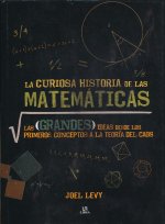 La Curiosa Historia de las Matemáticas: Las Grandes Ideas desde los Primeros Conceptos a la Teoría del Caos