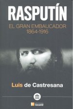 RASPUTIN EL GRAN EMBAUCADOR 1864 1916