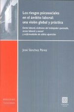 Los riesgos psicosociales en el ámbito laboral: Una visión global y práctica