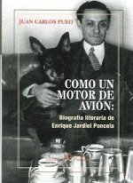 Como un motor de avión: Biografía literaria de Enrique Jardiel Poncela