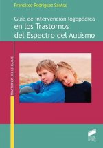 Guía de intervención logopédica en los Trastornos del Espectro del Autismo