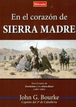 En el corazón de Sierra Madre: Tras el rastro de Gerónimo y los chiricahuas (1883-1886)
