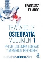 Tratado de Osteopatía Volumen 1 (Libro + 2 DVD): Pelvis, columna lumbar y miembros inferiores