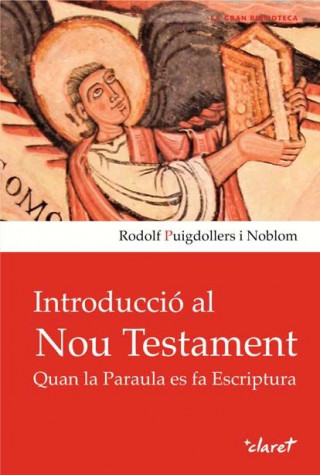Introducció al Nou Testament : Quan la Paraula es fa Escriptura
