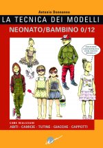 La tecnica dei modelli. Neonato/bambino 0-12