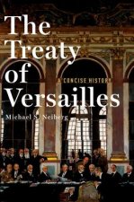 Treaty of Versailles: A Concise History