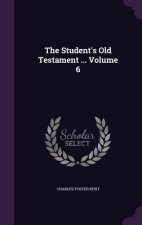 Student's Old Testament ... Volume 6