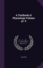 Textbook of Physiology Volume PT. 4
