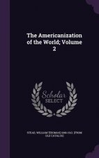 Americanization of the World; Volume 2