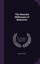 Haunted Millionaire of Montecito