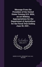 Message from the President of the United States Vetoing H.R. 9054, an ACT Making Appropriations for the Department of Agriculture for the Fiscal Year
