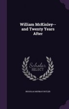 William McKinley--And Twenty Years After