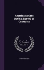 America Strikes Back; A Record of Contrasts