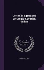 Cotton in Egypt and the Anglo-Egyptian Sudan