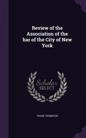 Review of the Association of the Bar of the City of New York