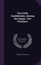 Two Little Confederates. Among the Camps. Two Prisoners