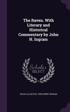 Raven. with Literary and Historical Commentary by John H. Ingram