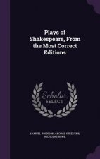 Plays of Shakespeare, from the Most Correct Editions