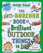 Anti-boredom Book of Brilliant Outdoor Things To Do