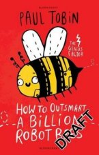 How to Outsmart a Billion Robot Bees