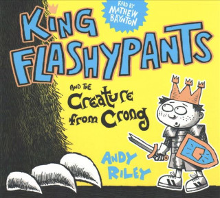 King Flashypants and the Creature From Crong